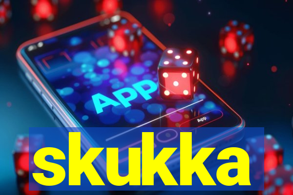 skukka