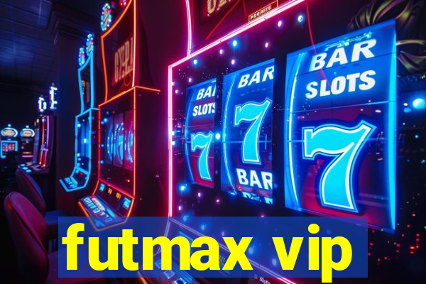 futmax vip