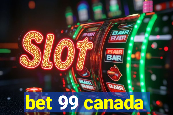 bet 99 canada