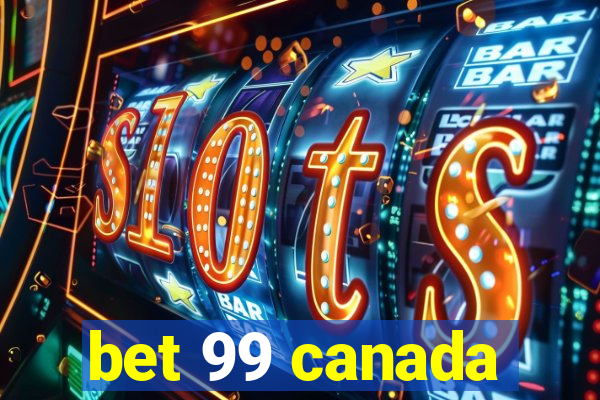 bet 99 canada