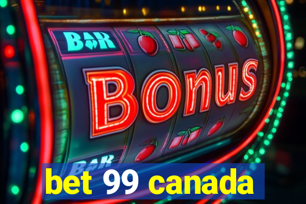 bet 99 canada