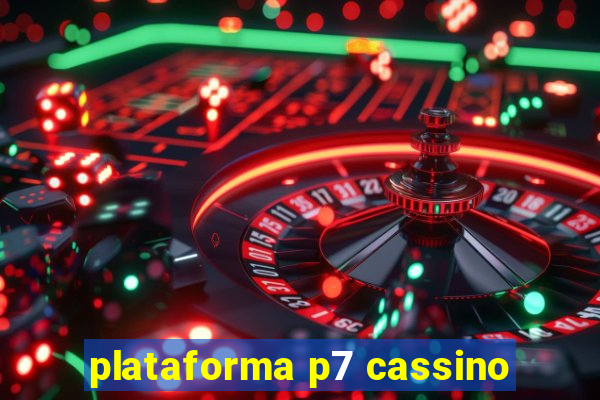 plataforma p7 cassino