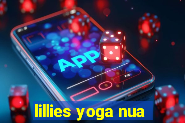 lillies yoga nua