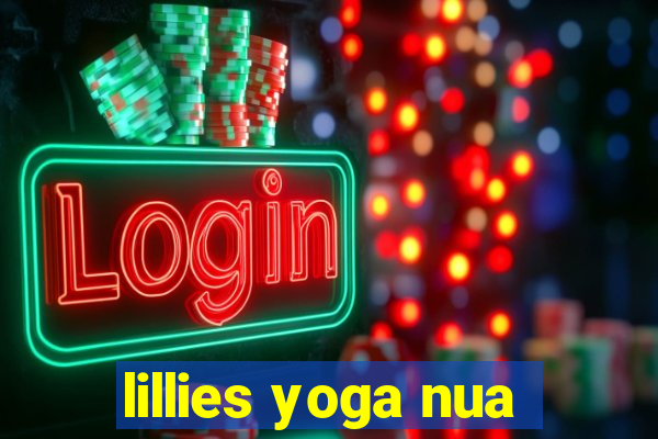 lillies yoga nua