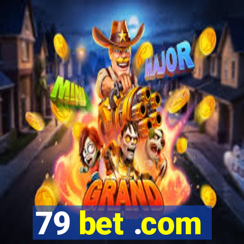 79 bet .com