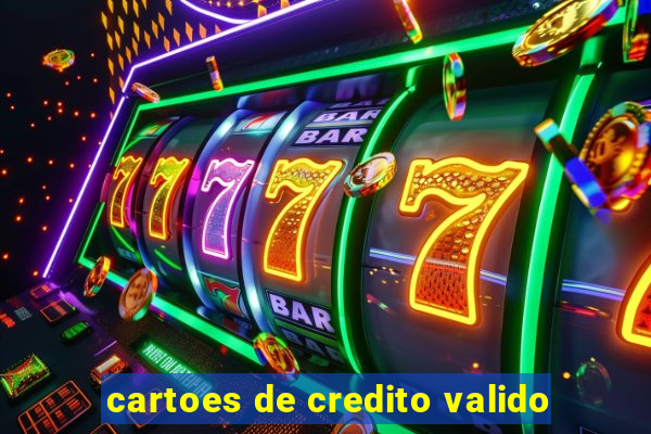 cartoes de credito valido