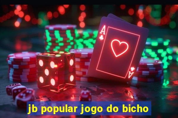 jb popular jogo do bicho