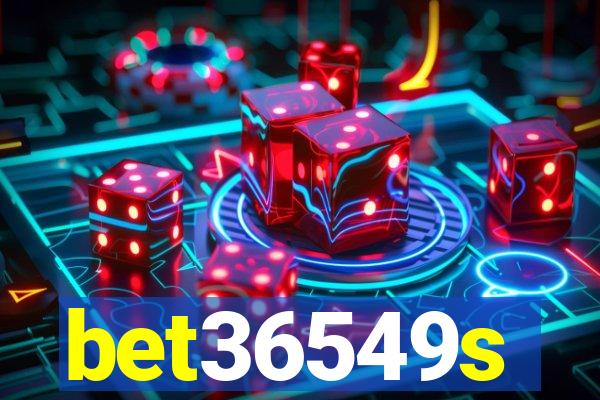 bet36549s