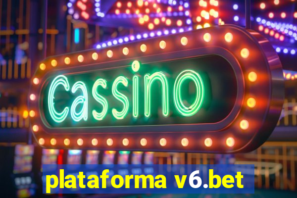 plataforma v6.bet