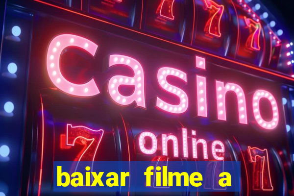 baixar filme a bela e a fera