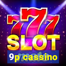 9p cassino