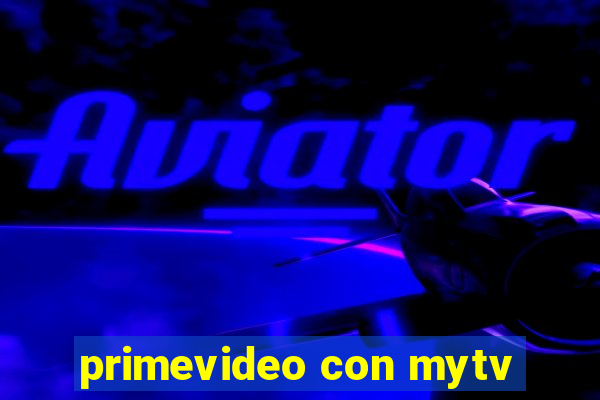 primevideo con mytv