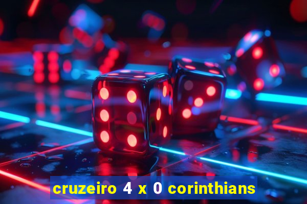 cruzeiro 4 x 0 corinthians