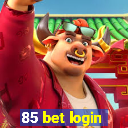 85 bet login