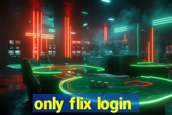 only flix login