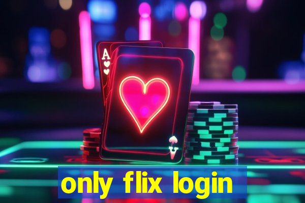 only flix login