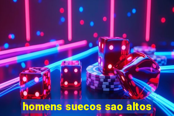 homens suecos sao altos