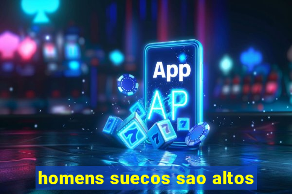 homens suecos sao altos