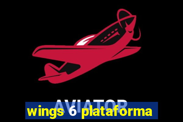 wings 6 plataforma