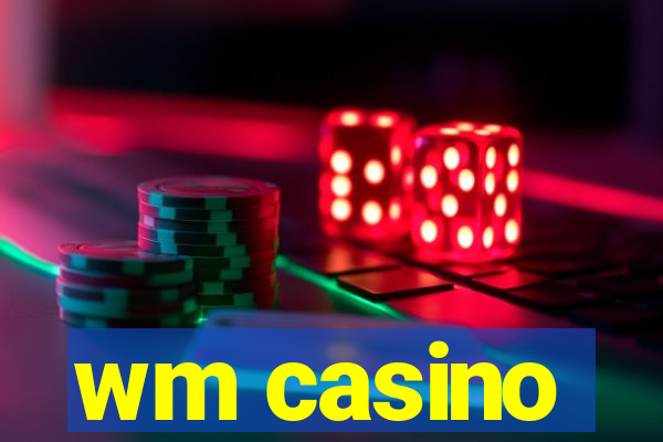 wm casino