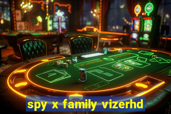 spy x family vizerhd