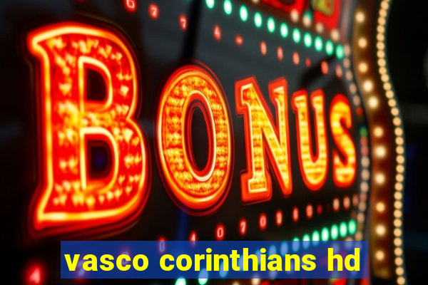 vasco corinthians hd