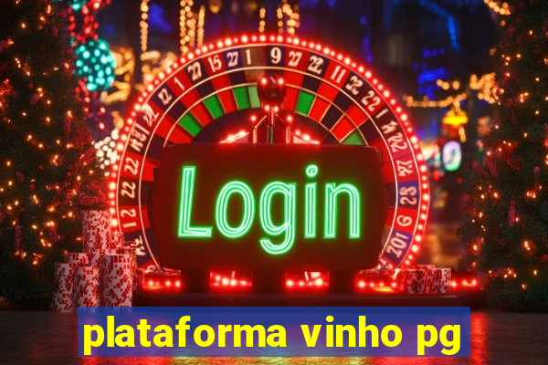 plataforma vinho pg