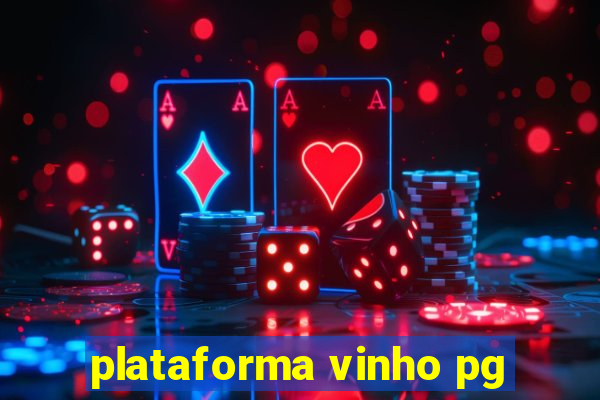 plataforma vinho pg