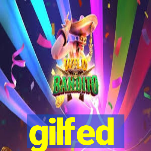 gilfed