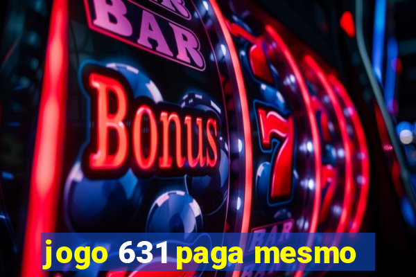 jogo 631 paga mesmo