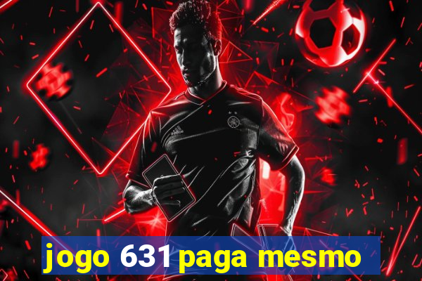 jogo 631 paga mesmo