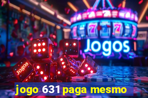 jogo 631 paga mesmo