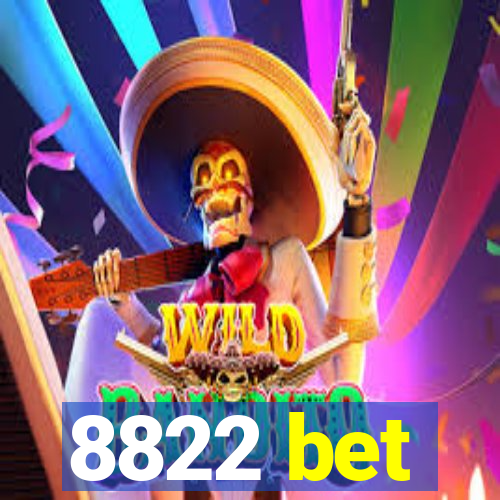 8822 bet