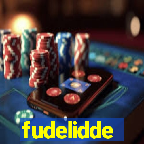 fudelidde