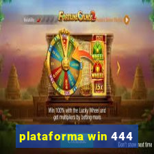 plataforma win 444