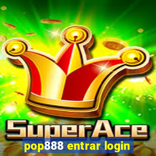 pop888 entrar login