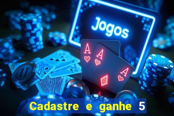 Cadastre e ganhe 5 reais para apostar