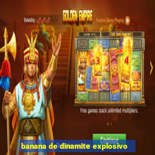 banana de dinamite explosivo