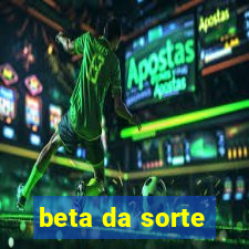 beta da sorte