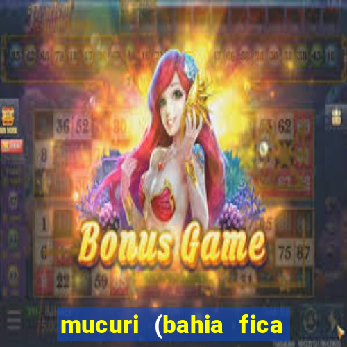 mucuri (bahia fica perto de onde)