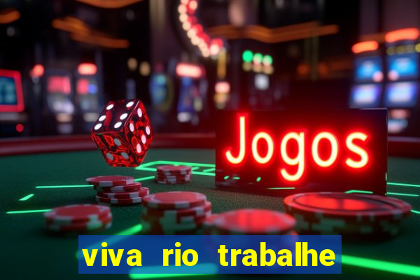 viva rio trabalhe conosco 2024