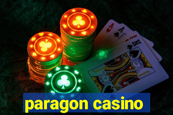 paragon casino