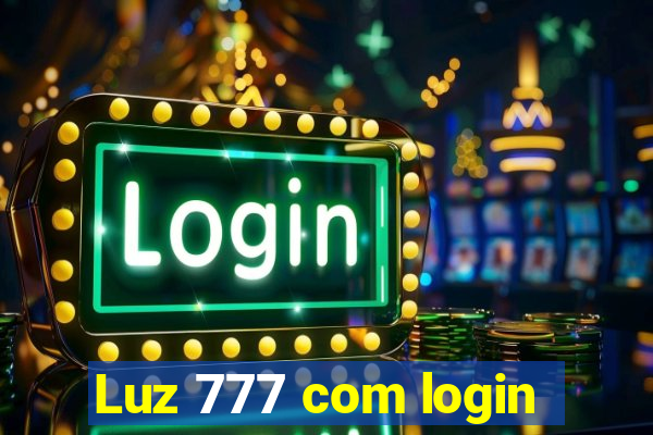 Luz 777 com login