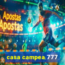 casa campea 777