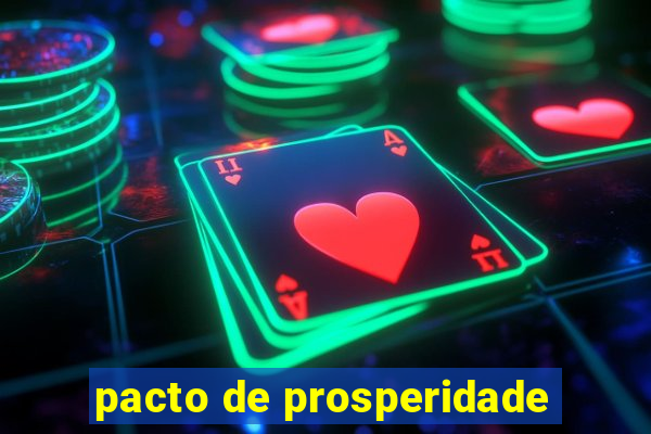 pacto de prosperidade