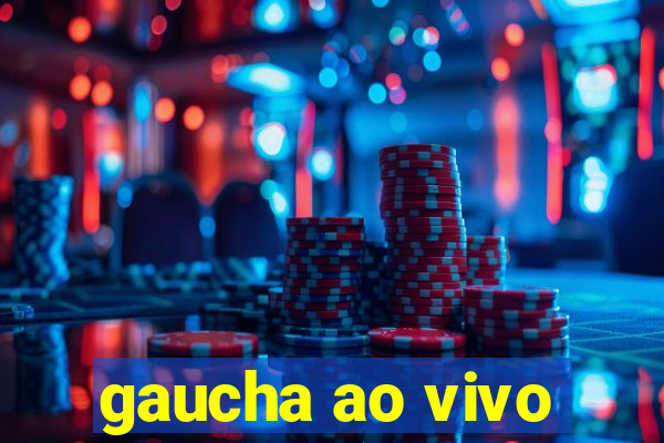 gaucha ao vivo