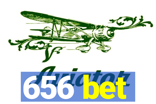 656 bet