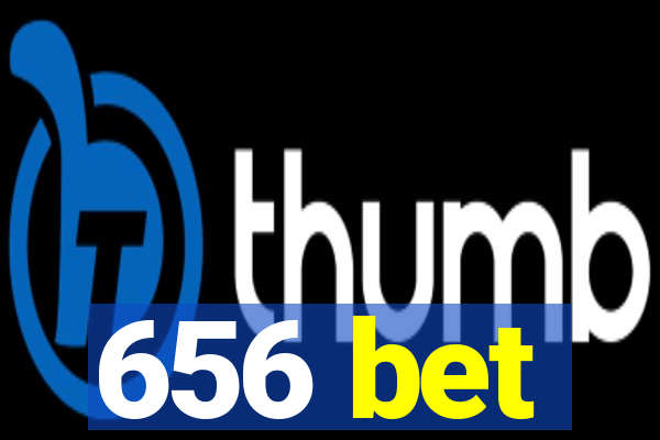 656 bet