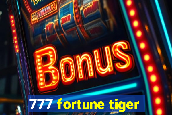 777 fortune tiger