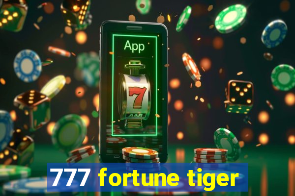 777 fortune tiger